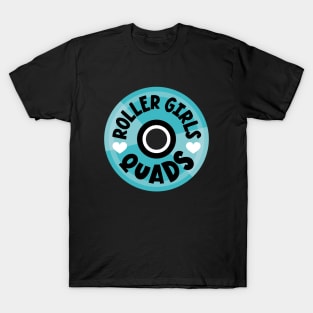 Roller Girls Love Quads - Blue T-Shirt